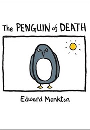 The Penguin of Death (Edward Monkton)