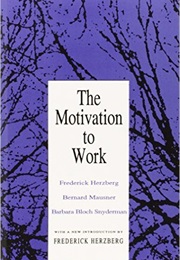 The Motivation to Work (Frederick Herzberg)