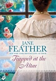 Trapped at the Altar (Jane Feather)