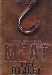 Meat (Joseph D&#39;lacey)