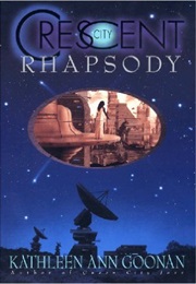 Crescent City Rhapsody (Kathleen Ann Goonan)