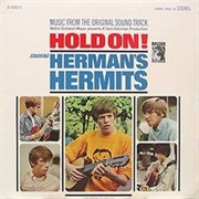 Hold On!- Herman&#39;s Hermits