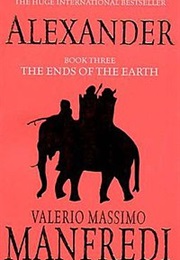 The Ends of the Earth (Valerie Massimo Manfredi)