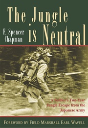 The Jungle Is Neutral (F. Spencer Chapman)