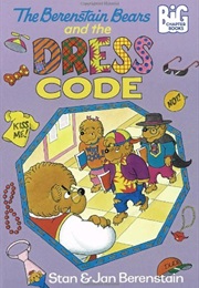 The Berenstain Bears and the Dress Code (Stan and Jan Berenstain)