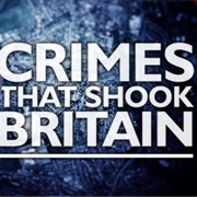 Crimes That Shook Britain