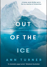 Out of the Ice (Ann Turner)