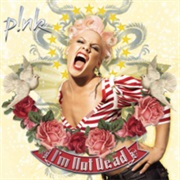 I&#39;m Not Dead - Pink