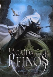 La Caída De Los Reinos (Morgan Rhodes)