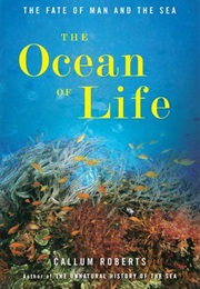 The Ocean of Life (Callum Roberts)