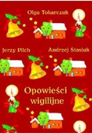 Opowieści Wigilijne [Christmas Tales] (Olga Tokarczuk)