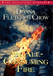 An All-Consuming Fire (Donna Fletcher Crow)