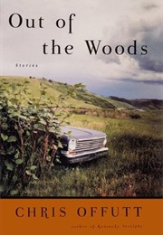 Out of the Woods (Chris Offutt)