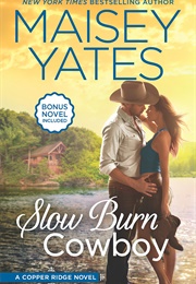 Slow Burn Cowboy (Maisey Yates)