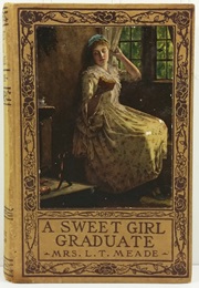 A Sweet Girl Graduate (L. T. Meade)