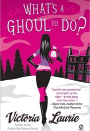 What&#39;s a Ghoul to Do? (Victoria Laurie)