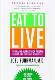 Eat to Live (Joel Fuhrman)