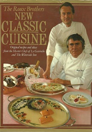 New Classic Cuisine (Albert Roux and Michel Roux)