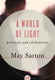 A World of Light: Portraits and Celebrations (May Sarton)