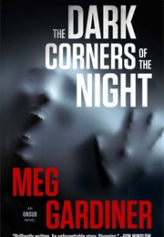 The Dark Corners of the Night (Meg Gardiner)