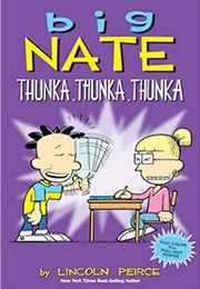 Big Nate: Thunka, Thunka, Thunka (Lincoln Peirce)