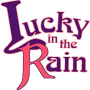 Lucky in the Rain