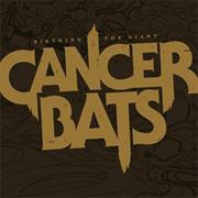 Cancer Bats - Birthing the Giant