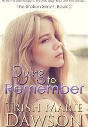 Dying to Remember (Trish Marie Dawson)