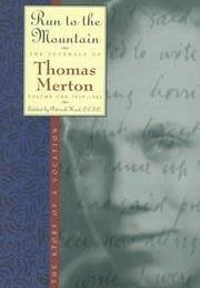 Run to the Mountain: The Story of a Vocation (The Journals of Thomas M