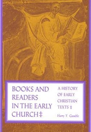 Books and Readers in the Early Church (Harry Gamble)