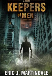 Keepers of Men (Eric Martindale)