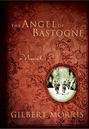 The Angel of Bastogne (Gilbert Morris)