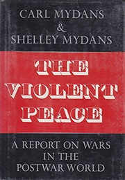 The Violent Peace (Carl Mydans)