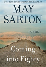 Coming Into Eighty: Poems (May Sarton)