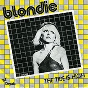 The Tide Is High - Blondie