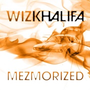 Mezmorized - Wiz Khalifa