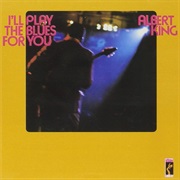 Albert King - I&#39;ll Play the Blues for You