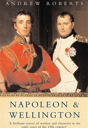 Napoleon and Wellington (Andrew Roberts)