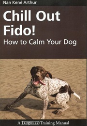 Chill Out Fido! (Nan Arthur)