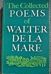 The Collected Poems of Walter De La Mare (Walter De La Mare)