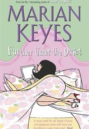 Further Under the Duvet (Marian Keyes)