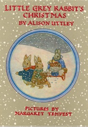 Little Grey Rabbit&#39;s Christmas (Alison Uttley)