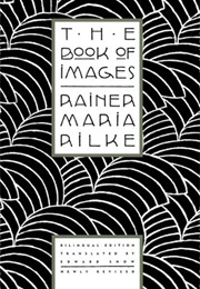 The Book of Images (Rainer Maria Rilke)