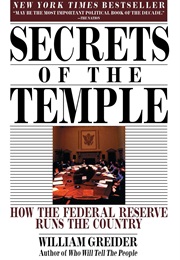 Secrets of the Temple: How the Federal Reserve Runs the Country (William Greider)