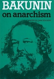 On Anarchism (Michael Bakunin)