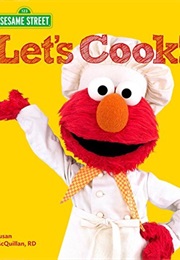 Sesame Street Let&#39;s Cook (Susan McQuillan)