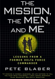 The Mission, the Men and Me (Pete Blaber)