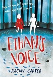 Ethan&#39;s Voice (Rachel Carter)