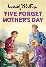 Five Forget Mothers Day (Bruno Vincent)