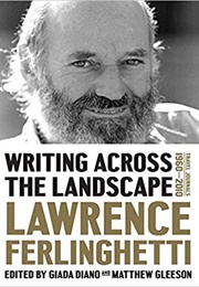 Writing Across the Landscape: Travel Journals 1960-2010 (Lawrence Ferlinghetti)